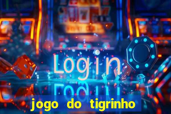 jogo do tigrinho com deposito de 5 reais